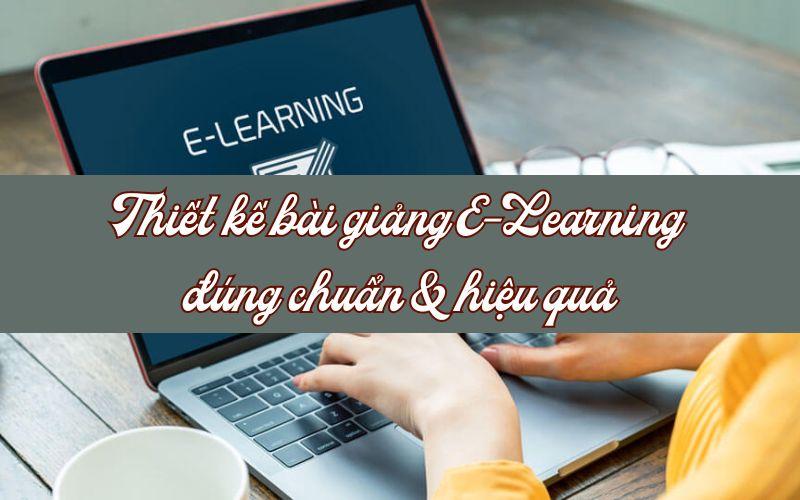 Một số kinh nghiệm khi thiết kế giáo án E-learning